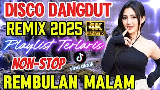 Download lagu DISCO DANGDUT REMIX 2025‼️REMBULAN MALAM/VIRAL TIKTOK mp3