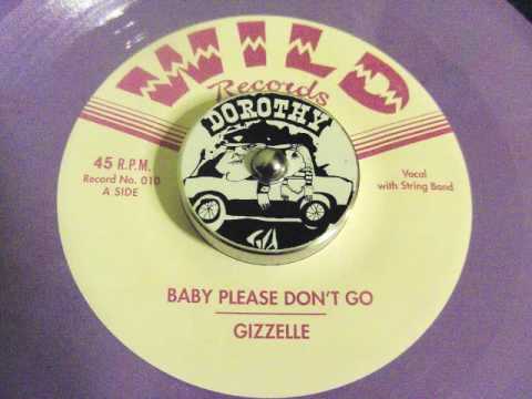 Gizzelle - Baby Please Don't Go