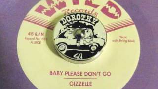 Gizzelle - Baby Please Don't Go