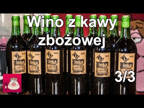 Wino z Kawy Zbożowej - Inki cz 3/3