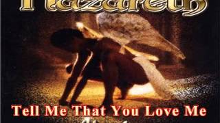 Nazareth - Tell Me That You Love Me.