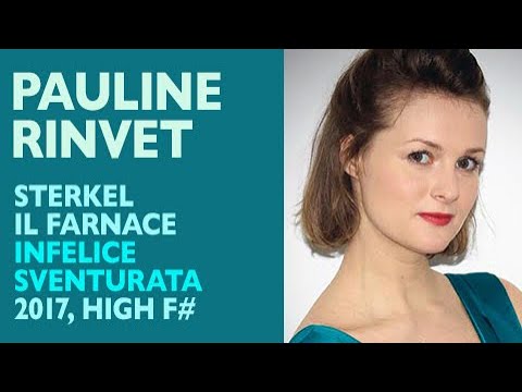 Glass Shatterers! Pauline Rinvet - Sterkel: IL FARNACE, Infelice sventurata, 2017 High F#