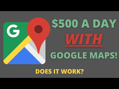 How To Make $500 Per Day With GOOGLE MAPS!