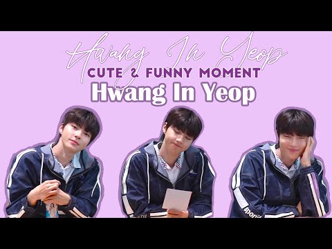 𝐇𝐰𝐚𝐧𝐠 𝐈𝐧 𝐘𝐞𝐨𝐩 𝐜𝐮𝐭𝐞 & 𝐟𝐮𝐧𝐧𝐲 𝐦𝐨𝐦𝐞𝐧𝐭 - 황인엽 귀여운 순간