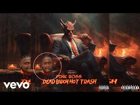 Pink Boss - Dead Bwoy Hot Trash