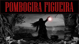 Pomba Gira Senhora da Figueira
