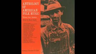 Anthology of American Folk Music (Full)