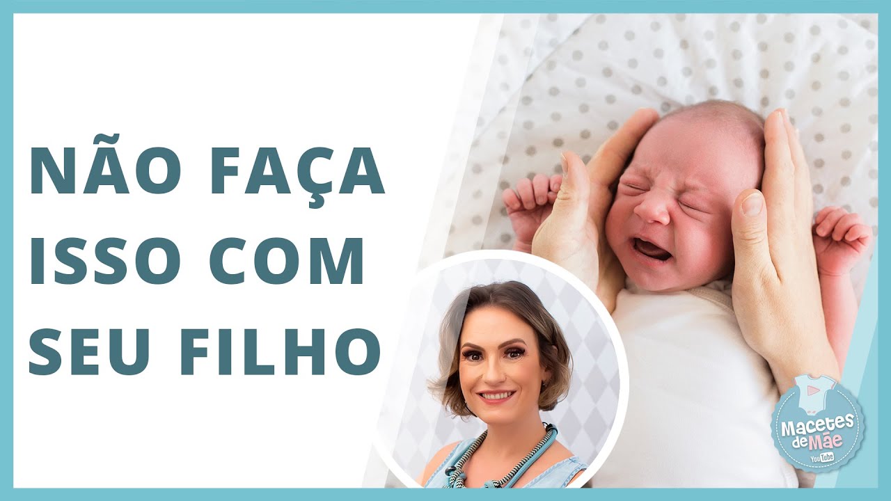 5 coisas que NÃO SE DEVE FAZER COM UM RECÉM NASCIDO | MACETES DE MÃE
