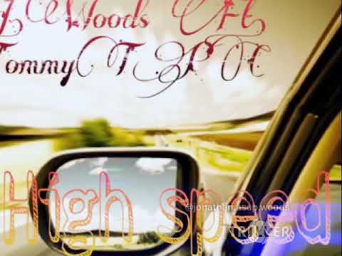 J.Woods Ft.TommyTPC- High Speed