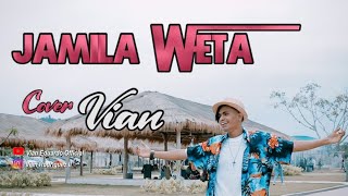 Download lagu JAMILA WETA Cover By VIAN... mp3