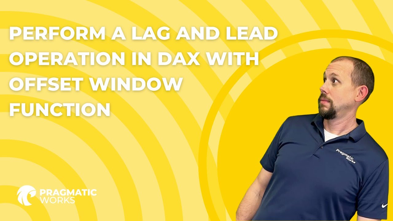 Perform a lag and lead operation in DAX with OFFSET window function