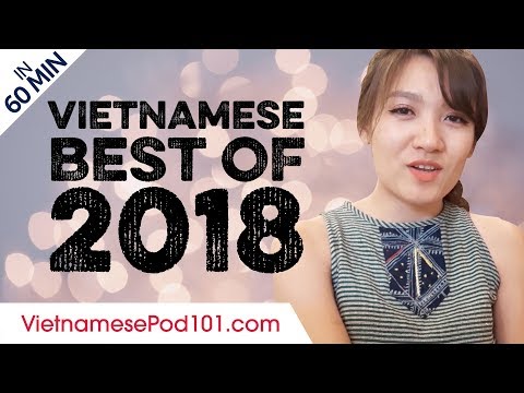 Learn Vietnamese in 60 minutes - The Best of 2018