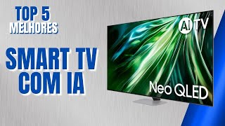 Melhores Smart TV com IA de 2024 | 5 Melhores Smart TV
