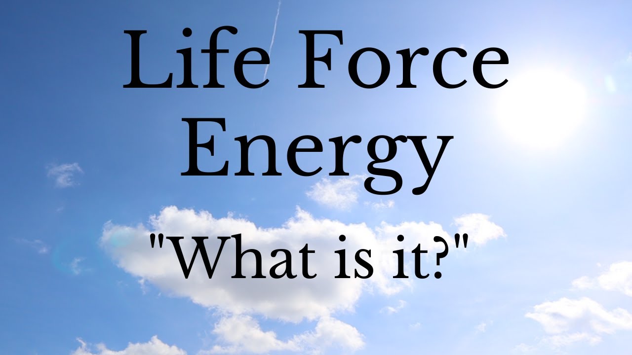 What is Life Force Energy? - (and how do I begin using it?) - Start Here.