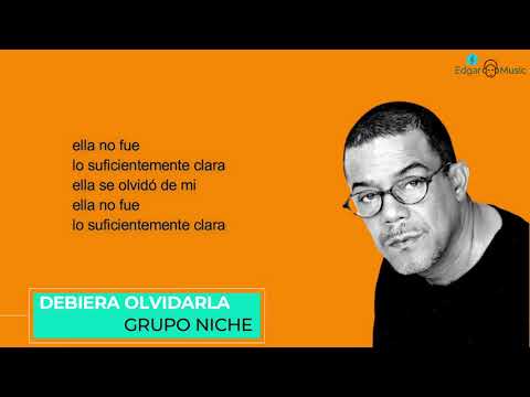 DEBIERA OLVIDARLA - GRUPO NICHE  (LETRA OFICIAL)