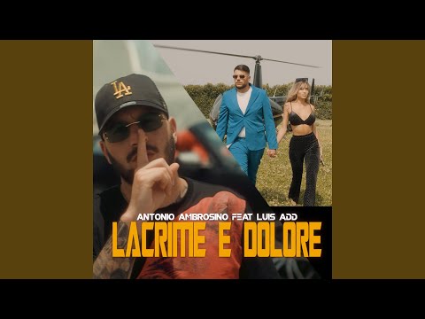 Lacrime e dolore (feat. Luis Add)