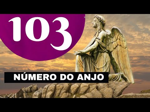 Número do anjo 103 ✨ - O que significa ver esse número com frequência? 103 Significando 🌌