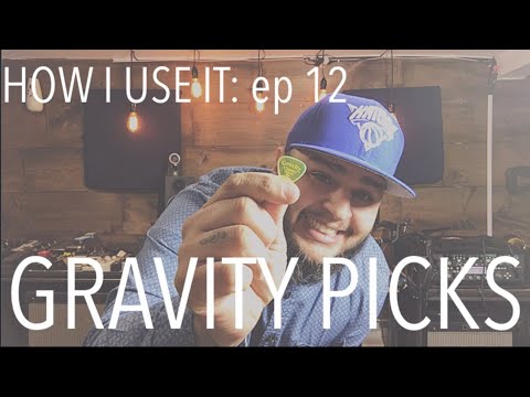 How I Use It (ep 12): Gravity Picks