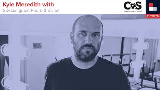 Kyle Meredith with... Pedro the Lion