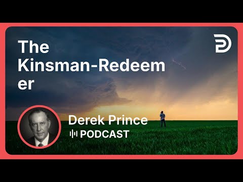 The Kinsman-Redeemer | Part 3 - Victory Over Death | Derek Prince