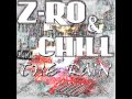 Z-RO & Chill: This is What You Want