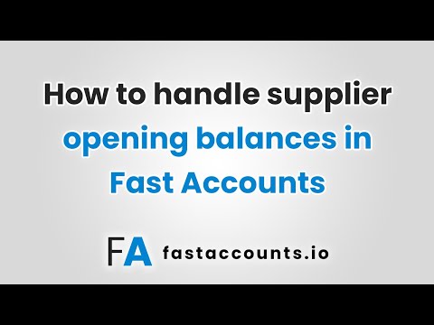 How to handle supplier opening balances in Fast Accounts.