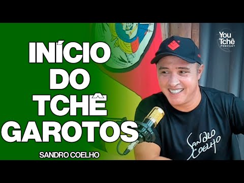 START OF TCHÊ GAROTOS - SANDRO COELHO