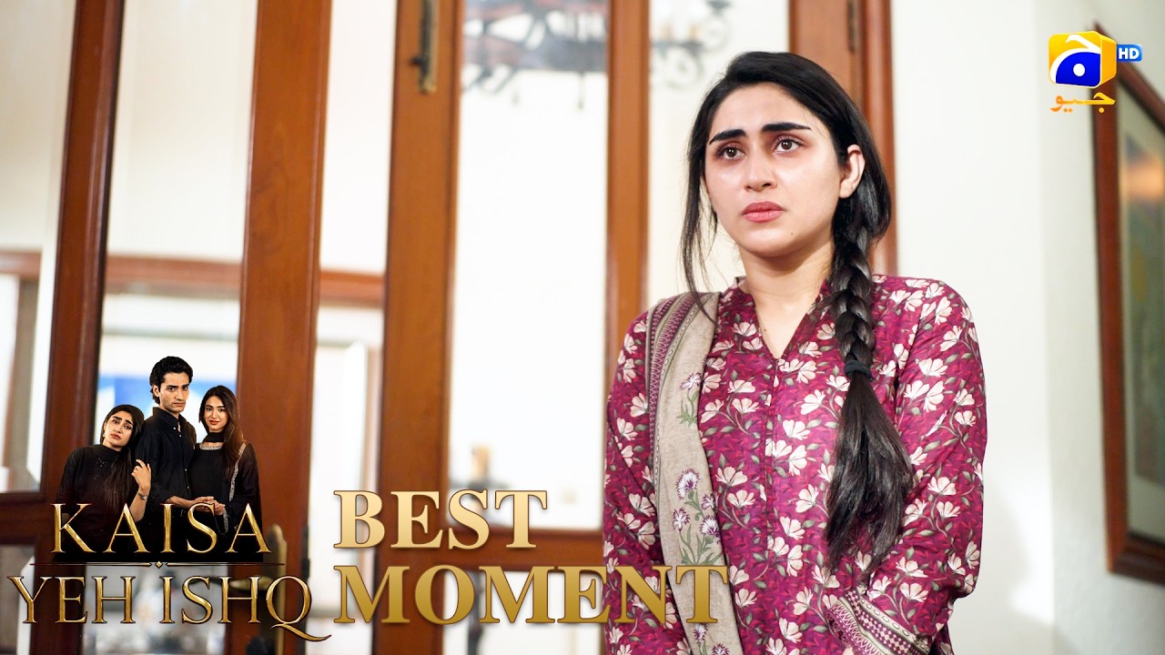 Kaisa Yeh Ishq Episode 34 | 𝐁𝐞𝐬𝐭 𝐌𝐨𝐦𝐞𝐧𝐭 𝟎𝟑 | Zoha Tauqeer - Hashaam Khan | HAR PAL GEO