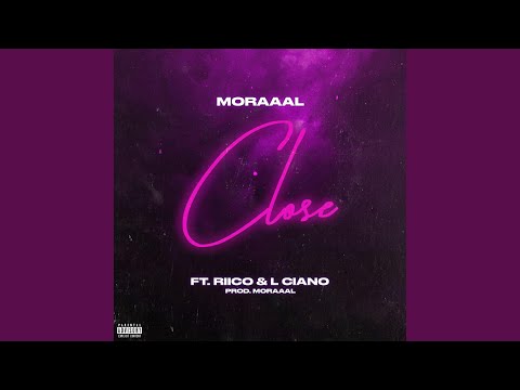 Close (feat. Riico & L CIANO)