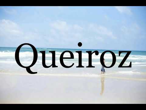 How To Pronounce Queiroz🌈🌈🌈🌈🌈🌈Pronunciation Of Queiroz