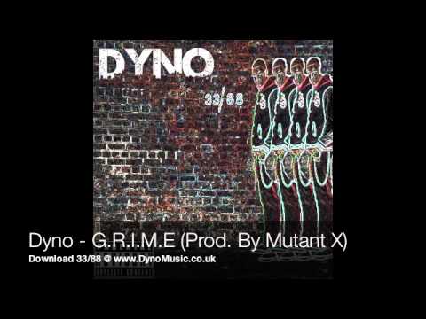 Dyno - G.R.I.M.E (Prod. By Mutant X)