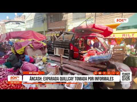 Áncash: exparada Quillcay tomada por informales