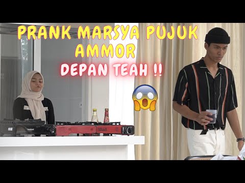 MARSYA PUJUK AMMOR DEPAN TEAH !! - PRANK MERAJUK !