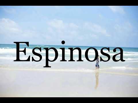 How To Pronounce Espinosa🌈🌈🌈🌈🌈🌈Pronunciation Of Espinosa