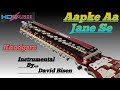 Aapke Aa Jane Se आपके आ जाने से Instrumental Cover By David Bisen