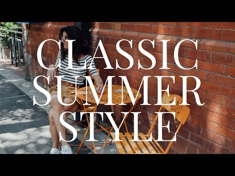 Summer Wardrobe Staples for Classic Summer Style Ideas