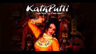 Kathputli | Most Popular New Punjabi Film