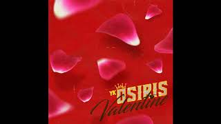 YK Osiris - Valentine (audio)