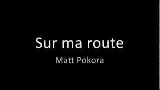 Sur ma route - Matt Pokora