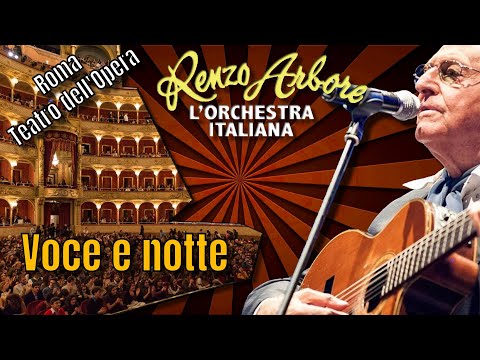 Renzo Arbore l’orchestra italiana Voce e notte TEATRO DELL'OPERA