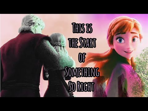 Kristoff and Anna - "Start of Something Right" 💝