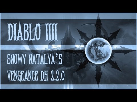 Diablo 3 - Snowy Natalya's Vengeance DH Guide 2.2.0 PTR