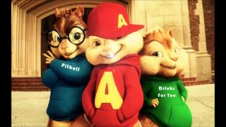 Chipmunks - Pitbull - Drinks For You (Ladies Anthem) (The Global Warming Listening Party).