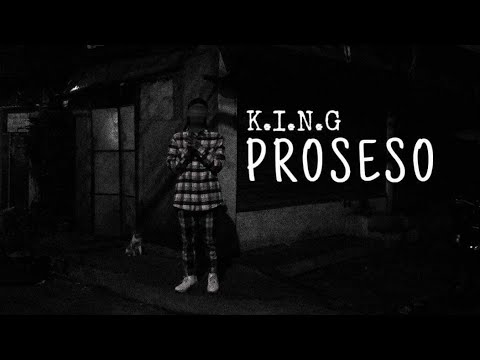 K.I.N.G - PROSESO (OFFICIAL MUSIC VIDEO) (Prod. By Senoda Beats)