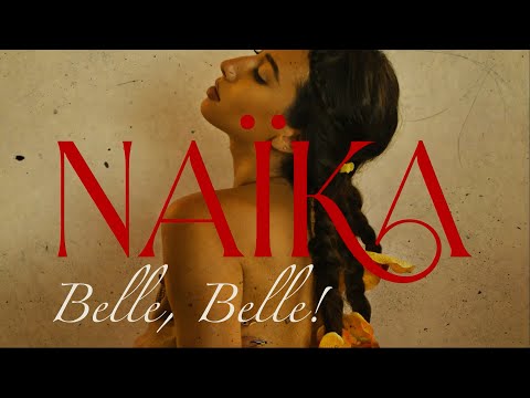 Naïka - Belle, Belle! (Official Lyric Video)