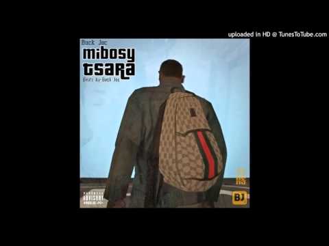Buck Joc - Mibosy Tsara(Beats by Buck Joc)