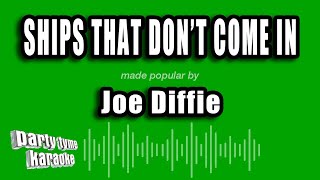 Joe Diffie - Ships That Don't Come In (Karaoke Version)