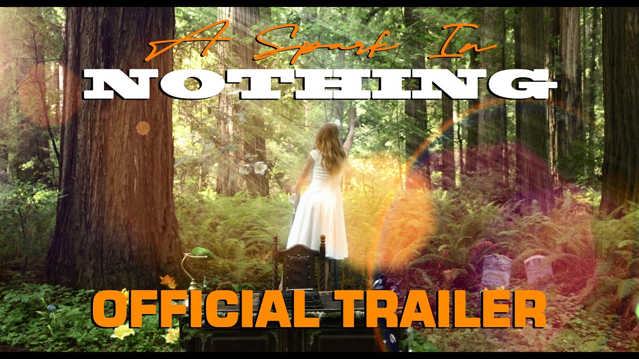 "A Spark In Nothing" - Official Theatrical Trailer