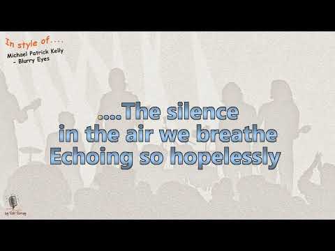 Michael Patrick Kelly -  Blurry Eyes - Instrumental and Karaoke