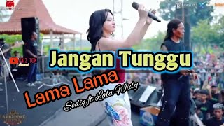 Download lagu JANGAN TUNGGU LAMA LAMA - CAK SODIQ FT LALA WIDY - NEW MONATA ( kecil kecil cabe rawit pada nyawer ) mp3